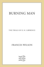 book Burning Man: The Trials of D. H. Lawrence