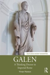 book Galen: A Thinking Doctor in Imperial Rome