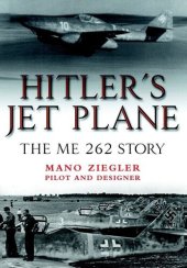 book Hitler's Jet Plane: The Me 262 Story