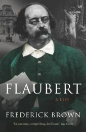 book Flaubert: A Life