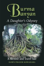 book Burma Banyan: A Daughter’s Odyssey