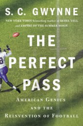 book The Perfect Pass: American Genius and the Reinvention of Football