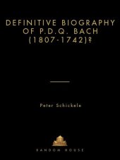 book Definitive Biography of P.D.Q. Bach