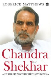 book Chandra Shekhar: And the Six Months That Saved India