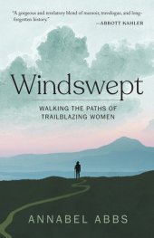 book Windswept: Walking the Paths of Trailblazing Women