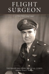 book Flight Surgeon: A War Diary, 1941-1945