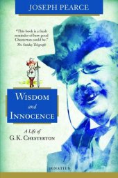 book Wisdom and Innocence: A Life of G.K. Chesterton