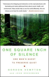 book One Square Inch of Silence: One Man's Search for Natural Silence in a Noisy World