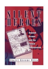 book Silent Heroes: Downed Airmen and the French Underground