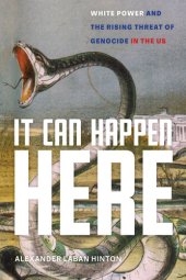 book It Can Happen Here: White Power and the Rising Threat of Genocide in the Us