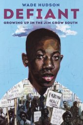 book Defiant: Growing Up in the Jim Crow South