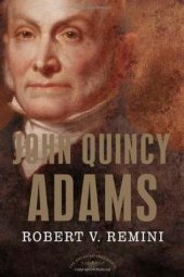 book John Quincy Adams: The American Presidents Series: The 6th President, 1825-1829