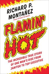 book Flamin' Hot: The Incredible True Story of One Man's Rise from Janitor to Top Executive