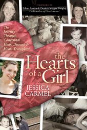 book The Hearts of a Girl: The Journey Through Congenital Heart Disease & Heart Transplant