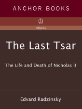 book The Last Tsar: The Life and Death of Nicholas II