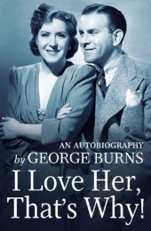 book I Love Her, That's Why! an Autobiography