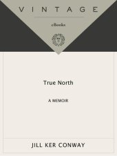 book True North: A Memoir