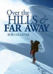 book Over the Hills and Far Away : a life in the mountains: From Snowdonia to the Himalaya.