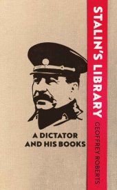 book Stalin's Library: A Dictator and His Books.