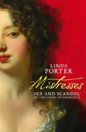 book Mistresses : sex and scandal at the court of Charles II