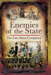 book The Road to Cato Street: Conspiracy and Treason in Regency England