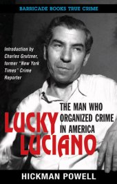 book Lucky Luciano: The Man Who Organized Crime in America