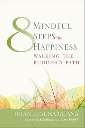 book Eight Mindful Steps to Happiness: Walking the Buddha's Path