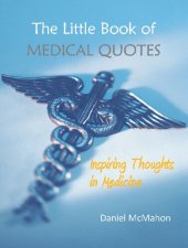 book The Little Book of Medical Quotes: Inspiring Thoughts in Medicine