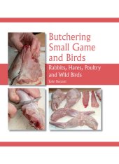 book Butchering small game and birds : rabbits, hares, poultry and wild birds.