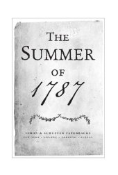 book The Summer of 1787: The Men Who Invented the Constitution