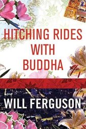 book Hitching Rides with Buddha: Travels in Search of Japan