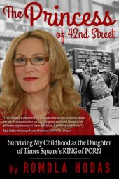 book The Princess of 42nd Street: Surviving My Childhood as the Daughter of Times Square’s King of Porn