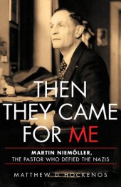 book Then They Came for Me: Martin Niemoller, the Pastor Who Defied the Nazis