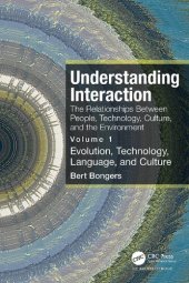 book Understanding Interaction: The Relationships Between People, Technology, Culture, and The Environment, Volume 1