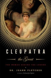 book Cleopatra the Great: The Woman Behind the Legend