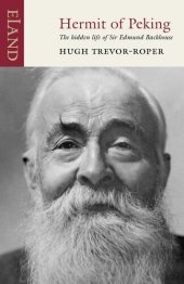 book Hermit of Peking : the hidden life of Sir Edmund Backhouse