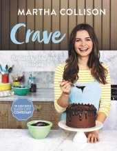 book Crave: Brilliantly indulgent recipes