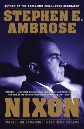 book Nixon Volume I: The Education of a Politician 1913-1962