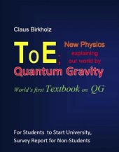 book ToE; New Physics explaining our world by Quantum Gravity: World's first Textbook on QG