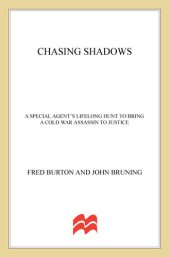 book Chasing Shadows: A Special Agent's Lifelong Hunt to Bring a Cold War Assassin to Justice