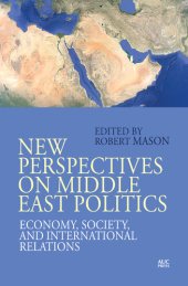 book New Perspectives on Middle East Politics: Economy, Society, and International Relations