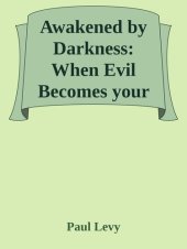 book Awakened by darkness : when evil becomes your father