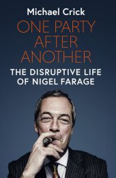 book One Party After Another: The Disruptive Life of Nigel Farage