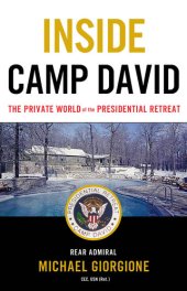 book Inside Camp David: The Private World of the Presidential Retreat