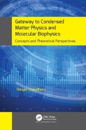 book Gateway to Condensed Matter Physics and Molecular Biophysics: Concepts and Theoretical Perspectives