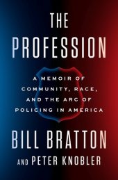 book The Profession: A Memoir of Community, Race, and the Arc of Policing in America