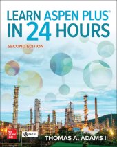 book Learn Aspen Plus in 24 Hours, Second Edition