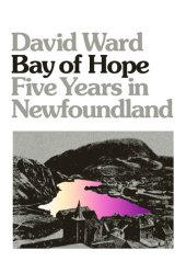 book Bay of hope : five years in Newfoundland