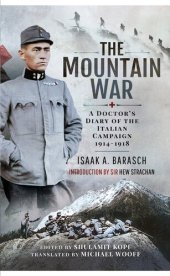 book The Mountain War: A Doctor's Diary of the Italian Campaign 1914-1918