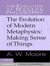 book The Evolution of Modern Metaphysics: Making Sense of Things (The Evolution of Modern Philosophy)